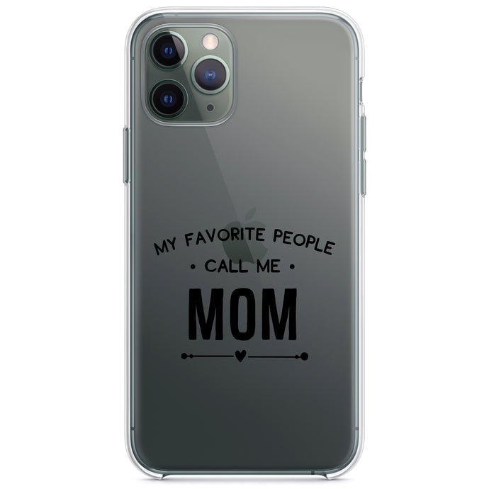 DistinctInk® Clear Shockproof Hybrid Case for Apple iPhone / Samsung Galaxy / Google Pixel - My Favorite People Call Me Mom
