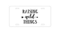 Custom Aluminum Decorative Vanity Front License Plate - Raising Wild Things - Mom
