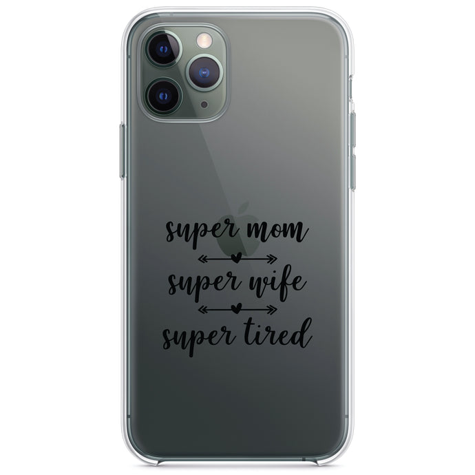 DistinctInk® Clear Shockproof Hybrid Case for Apple iPhone / Samsung Galaxy / Google Pixel - Super Mom Super Wife Super Tired