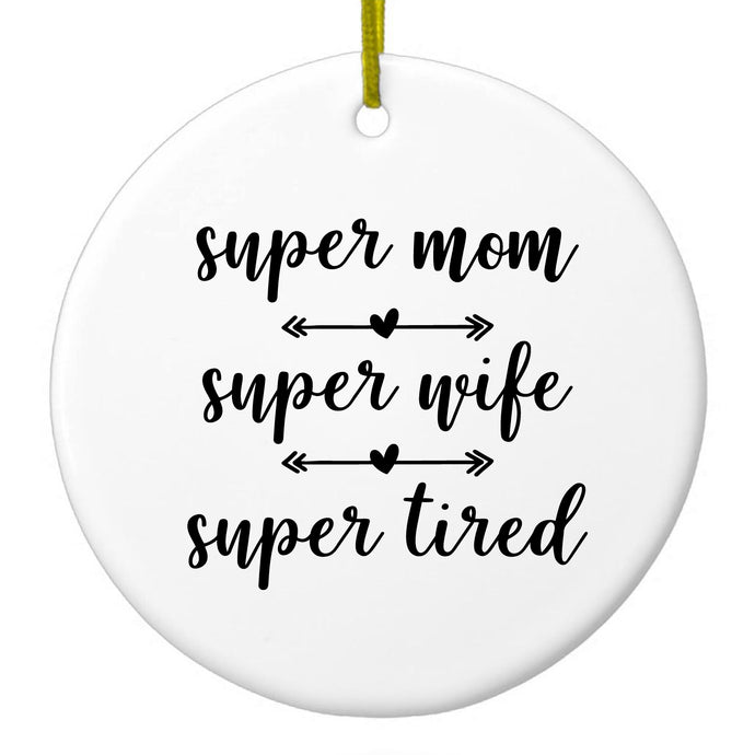 DistinctInk® Hanging Ceramic Christmas Tree Ornament with Gold String - Great Gift / Present - 2 3/4 inch Diameter - Super Mom Super Wife Super Tired