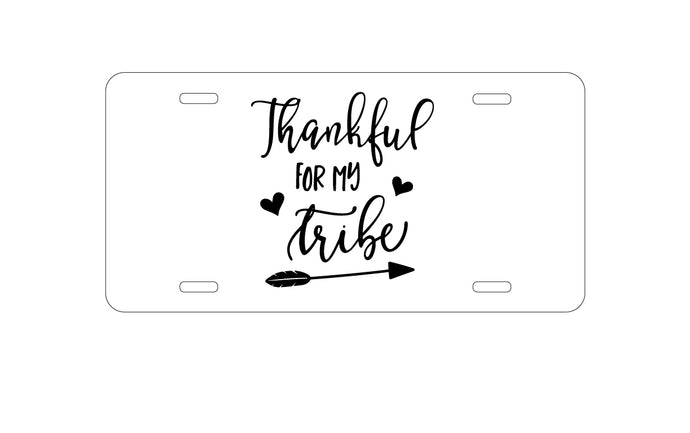 DistinctInk Custom Aluminum Decorative Vanity Front License Plate - Thankful for My Tribe