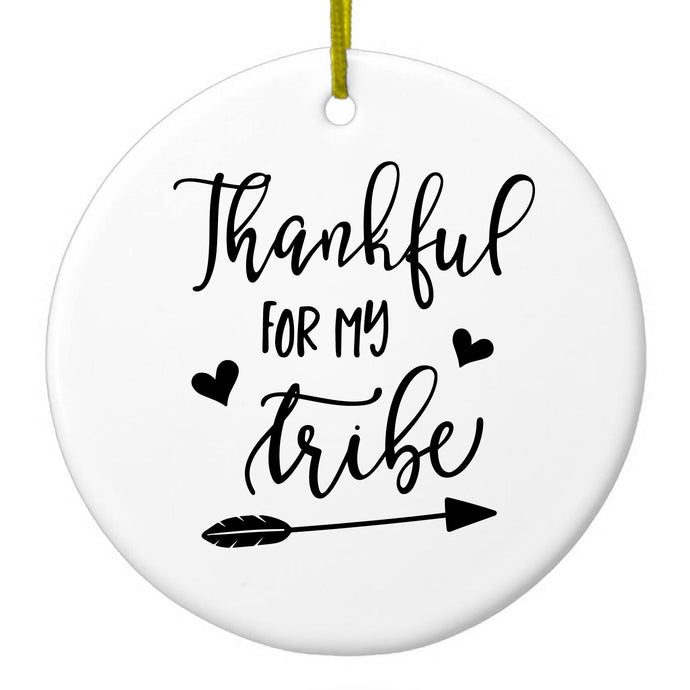 Thankful for My Tribe Ceramic Ornament
