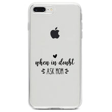 DistinctInk® Clear Shockproof Hybrid Case for Apple iPhone / Samsung Galaxy / Google Pixel - When in Doubt, ASK MOM