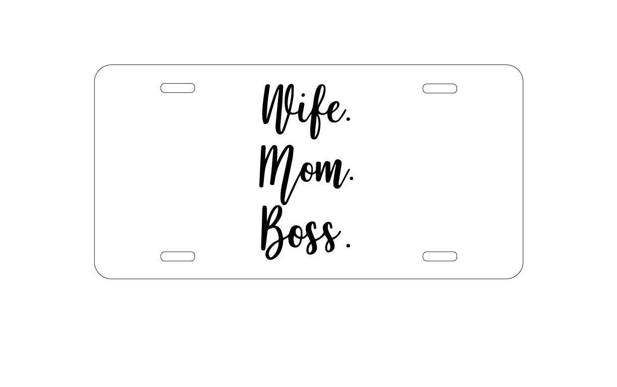 DistinctInk Custom Aluminum Decorative Vanity Front License Plate - Wife. Mom. Boss.