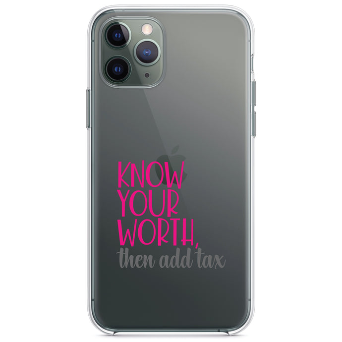 DistinctInk® Clear Shockproof Hybrid Case for Apple iPhone / Samsung Galaxy / Google Pixel - Know Your Worth - Then Add Tax