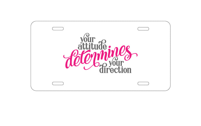 DistinctInk Custom Aluminum Decorative Vanity Front License Plate - Your Attitude Determines Your Direction