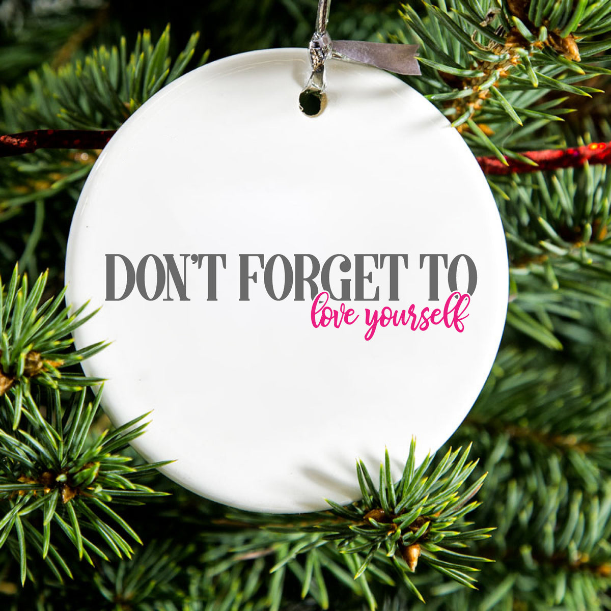Don't Forget to Love Yourself Ceramic Ornament, view 2