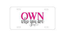 DistinctInk Custom Aluminum Decorative Vanity Front License Plate - OWN Who Your Are