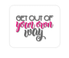 DistinctInk Custom Foam Rubber Mouse Pad - 1/4" Thick - Get Out of Your Own Way