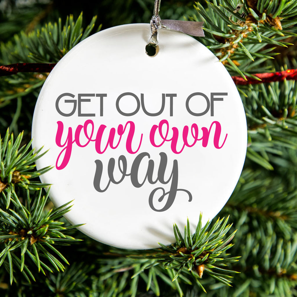 Get Out of Your Own Way Ceramic Ornament, view 2