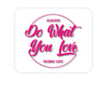 Custom Foam Rubber Mouse Pad - Always Do What You Love - Nurse Life Pink