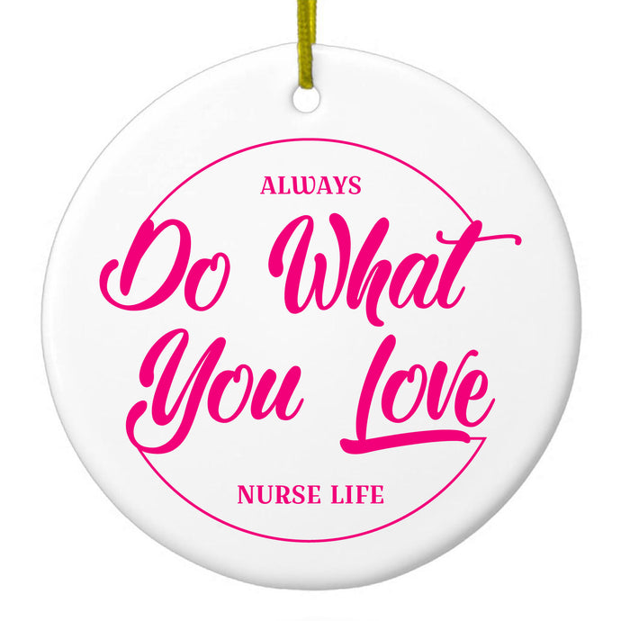 Nurse Life Pink Ceramic Ornament