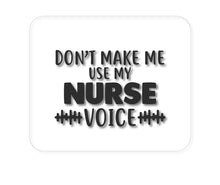 DistinctInk Custom Foam Rubber Mouse Pad - 1/4" Thick - Don't Make Me Use My Nurse Voice - Black