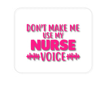 DistinctInk Custom Foam Rubber Mouse Pad - 1/4" Thick - Don't Make Me Use My Nurse Voice - Pink