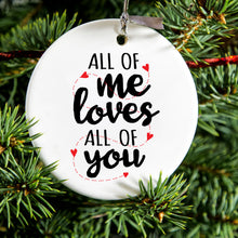 DistinctInk® Hanging Ceramic Christmas Tree Ornament with Gold String - Great Gift / Present - 2 3/4 inch Diameter - All of Me Loves All of You - Hearts