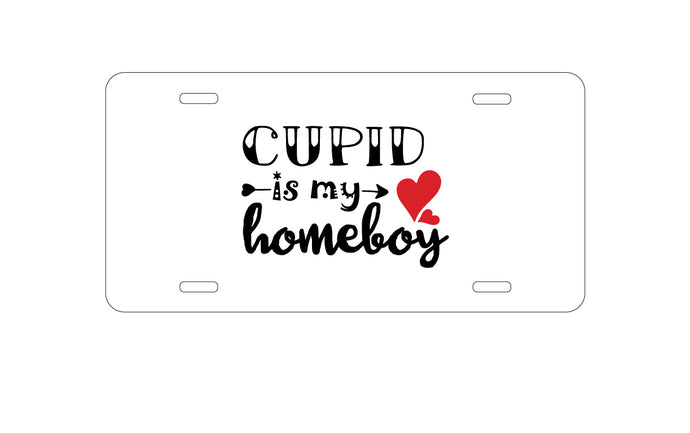DistinctInk Custom Aluminum Decorative Vanity Front License Plate - Cupid is My Homeboy - Heart - Valentine