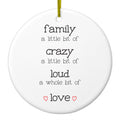 Family Crazy Loud Love Hearts Ceramic Ornament