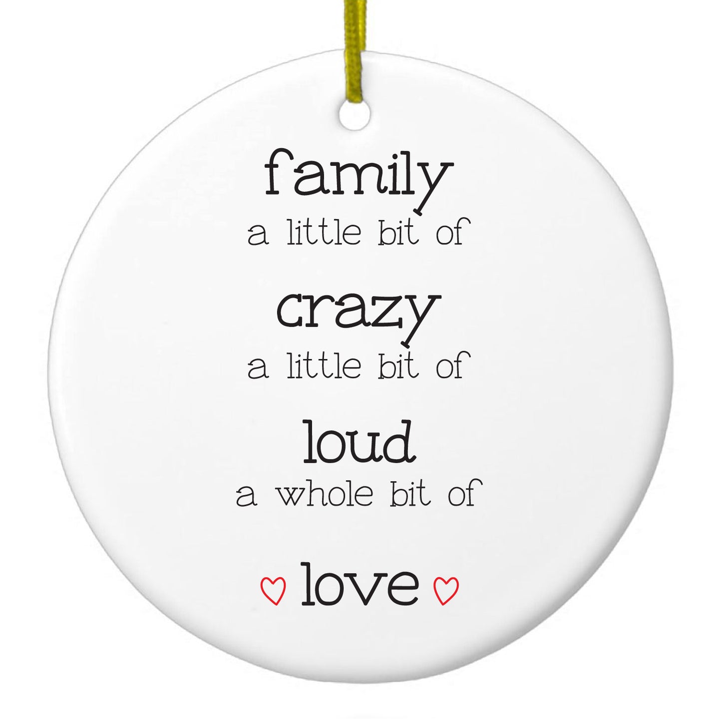DistinctInk® Hanging Ceramic Christmas Tree Ornament with Gold String - Great Gift / Present - 2 3/4 inch Diameter - Family Crazy Loud Love Hearts