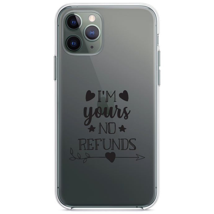 DistinctInk® Clear Shockproof Hybrid Case for Apple iPhone / Samsung Galaxy / Google Pixel - I'm Yours - No Refunds