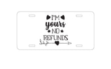 DistinctInk Custom Aluminum Decorative Vanity Front License Plate - I'm Yours - No Refunds