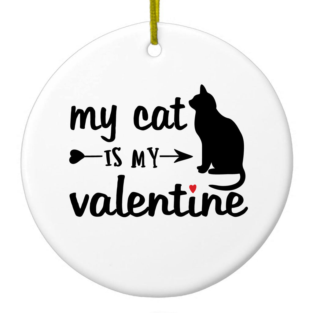 My Cat is My Valentine Ceramic Ornament