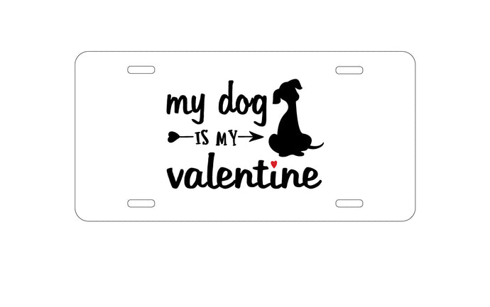 DistinctInk Custom Aluminum Decorative Vanity Front License Plate - My Dog is My Valentine