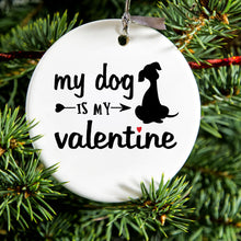 DistinctInk® Hanging Ceramic Christmas Tree Ornament with Gold String - Great Gift / Present - 2 3/4 inch Diameter - My Dog is My Valentine