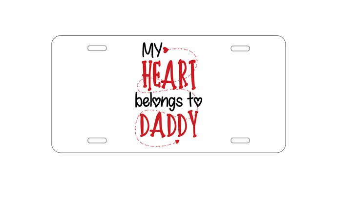 DistinctInk Custom Aluminum Decorative Vanity Front License Plate - My Heart Belongs to Daddy