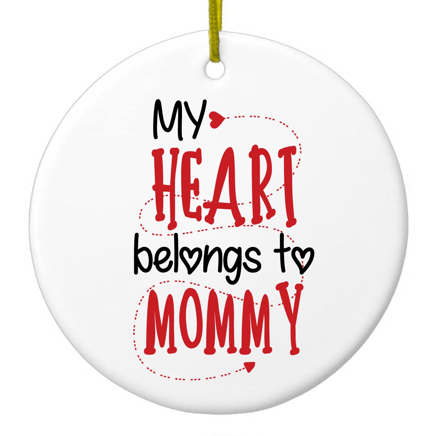 DistinctInk® Hanging Ceramic Christmas Tree Ornament with Gold String - Great Gift / Present - 2 3/4 inch Diameter - My Heart Belongs to Mommy