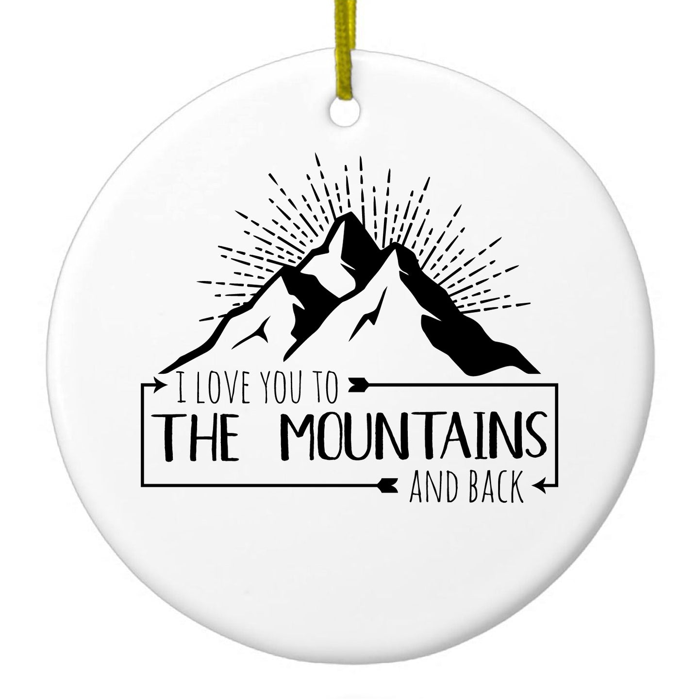 DistinctInk® Hanging Ceramic Christmas Tree Ornament with Gold String - Great Gift / Present - 2 3/4 inch Diameter - I Love You to the Mountains and Back