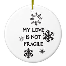 DistinctInk® Hanging Ceramic Christmas Tree Ornament with Gold String - Great Gift / Present - 2 3/4 inch Diameter - My Love Is Not Fragile - Snow Flakes