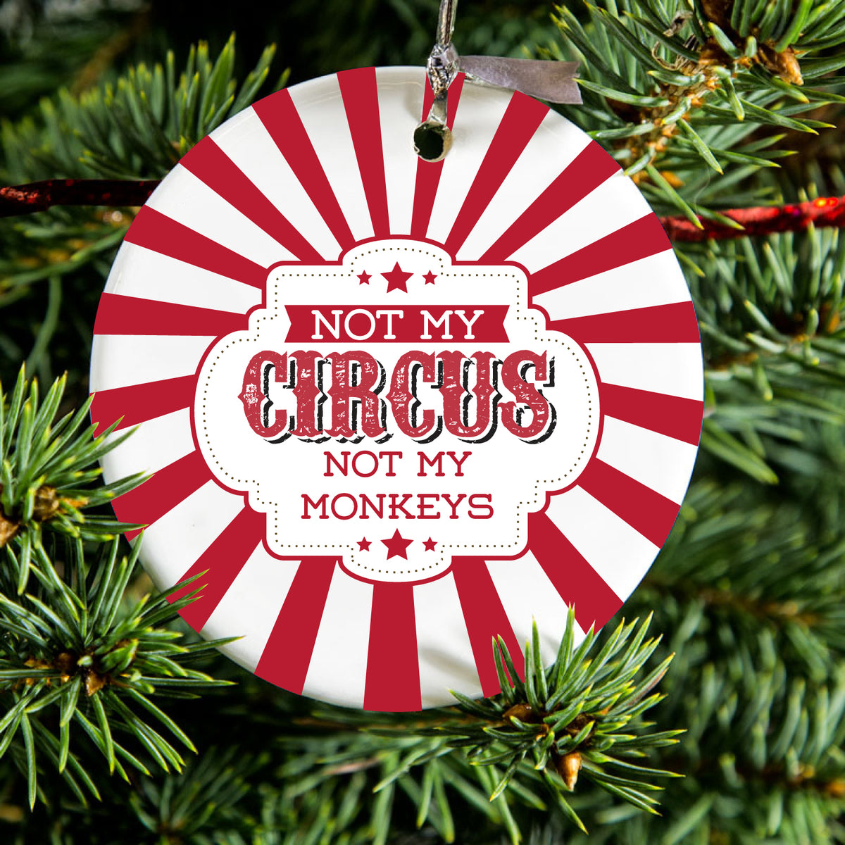 Not My Circus, Not My Monkeys Ceramic Ornament, view 2