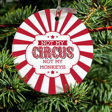 DistinctInk® Hanging Ceramic Christmas Tree Ornament with Gold String - Great Gift / Present - 2 3/4 inch Diameter - Not My Circus, Not My Monkeys