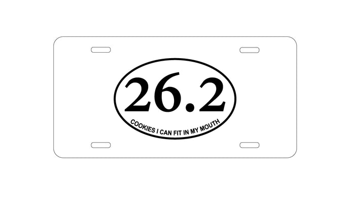 DistinctInk Custom Aluminum Decorative Vanity Front License Plate - 26.2 - Cookies I Can Fit In My Mouth