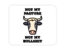 DistinctInk Custom Foam Rubber Mouse Pad - 1/4" Thick - Not My Pasture, Not My BS