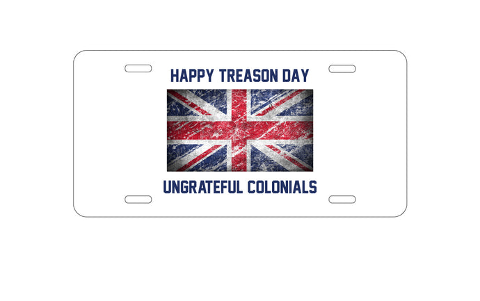 DistinctInk Custom Aluminum Decorative Vanity Front License Plate - Happy Treason Day Ungrateful Colonials