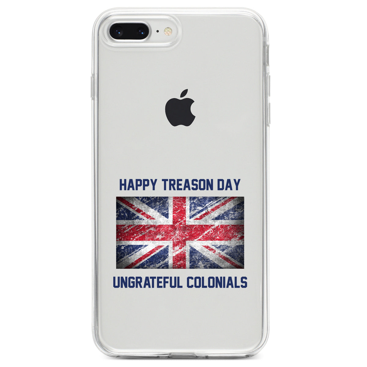 Happy Treason Day Ungrateful Colonials Clear Shockproof iPhone Case, view 6