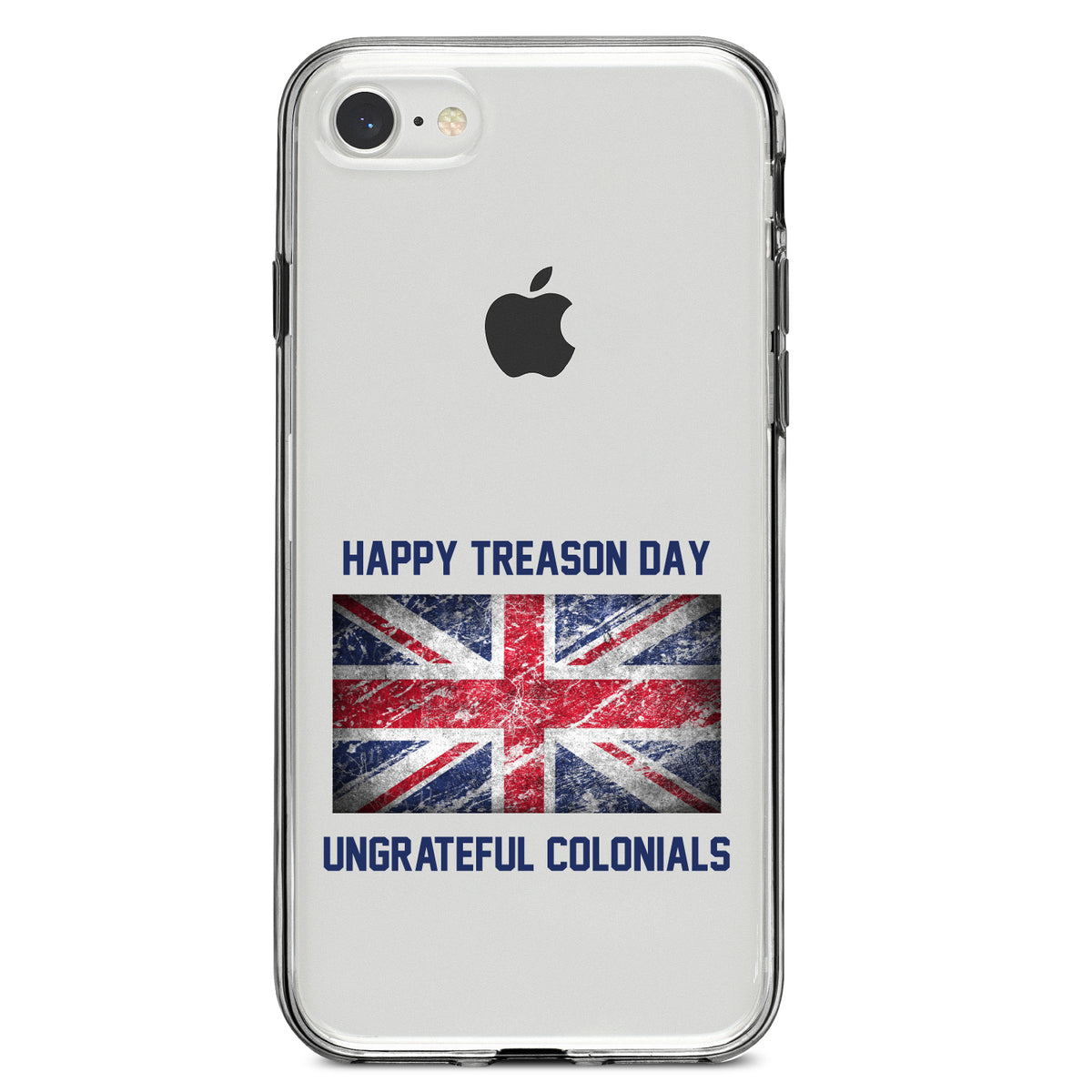 Happy Treason Day Ungrateful Colonials Clear Shockproof iPhone Case, view 5