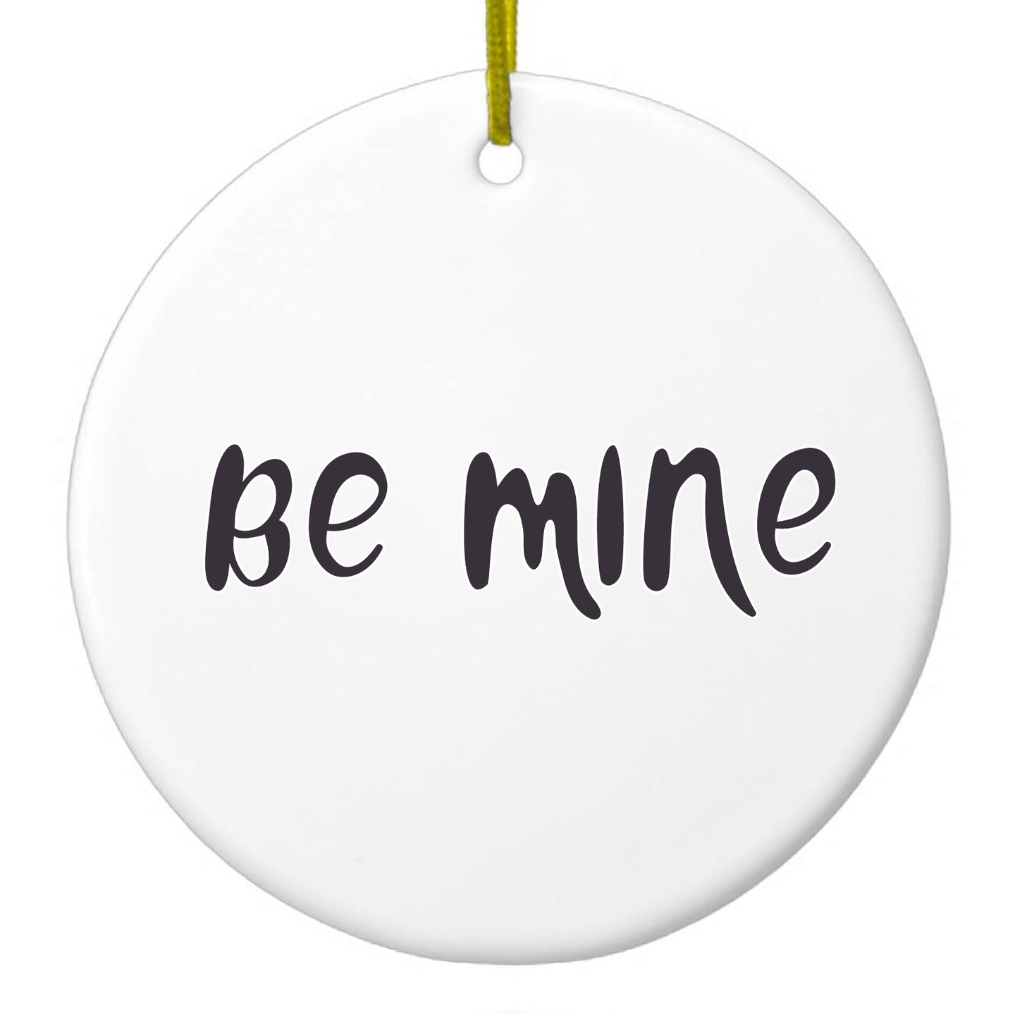 DistinctInk® Hanging Ceramic Christmas Tree Ornament with Gold String - Great Gift / Present - 2 3/4 inch Diameter - Be Mine - Valentine's Day
