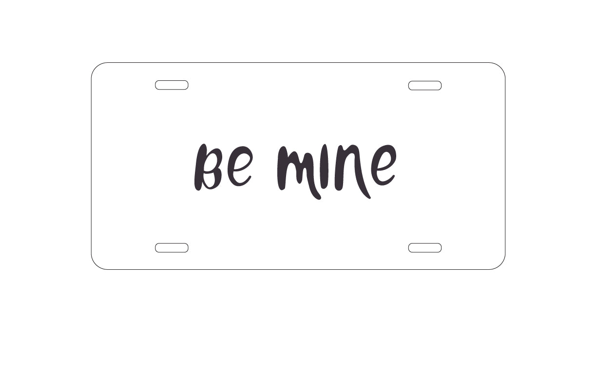 DistinctInk Custom Aluminum Decorative Vanity Front License Plate - Be Mine - Valentine's Day