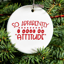DistinctInk® Hanging Ceramic Christmas Tree Ornament with Gold String - Great Gift / Present - 2 3/4 inch Diameter - So Apparently I Have An Attitude - Red