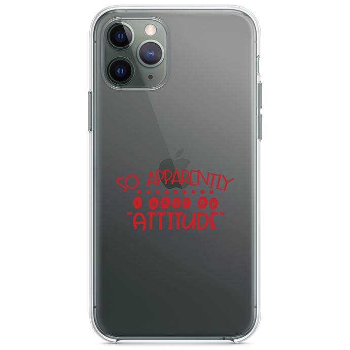 DistinctInk® Clear Shockproof Hybrid Case for Apple iPhone / Samsung Galaxy / Google Pixel - So Apparently I Have An Attitude - Red