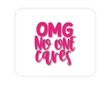DistinctInk Custom Foam Rubber Mouse Pad - 1/4" Thick - OMG No One Cares - Hot Pink
