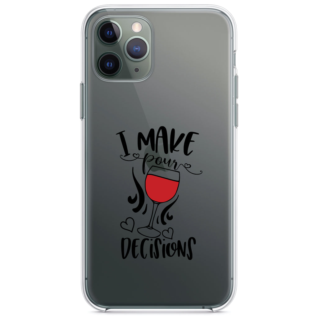 I Make POUR Decisions, Wine Clear Shockproof iPhone Case