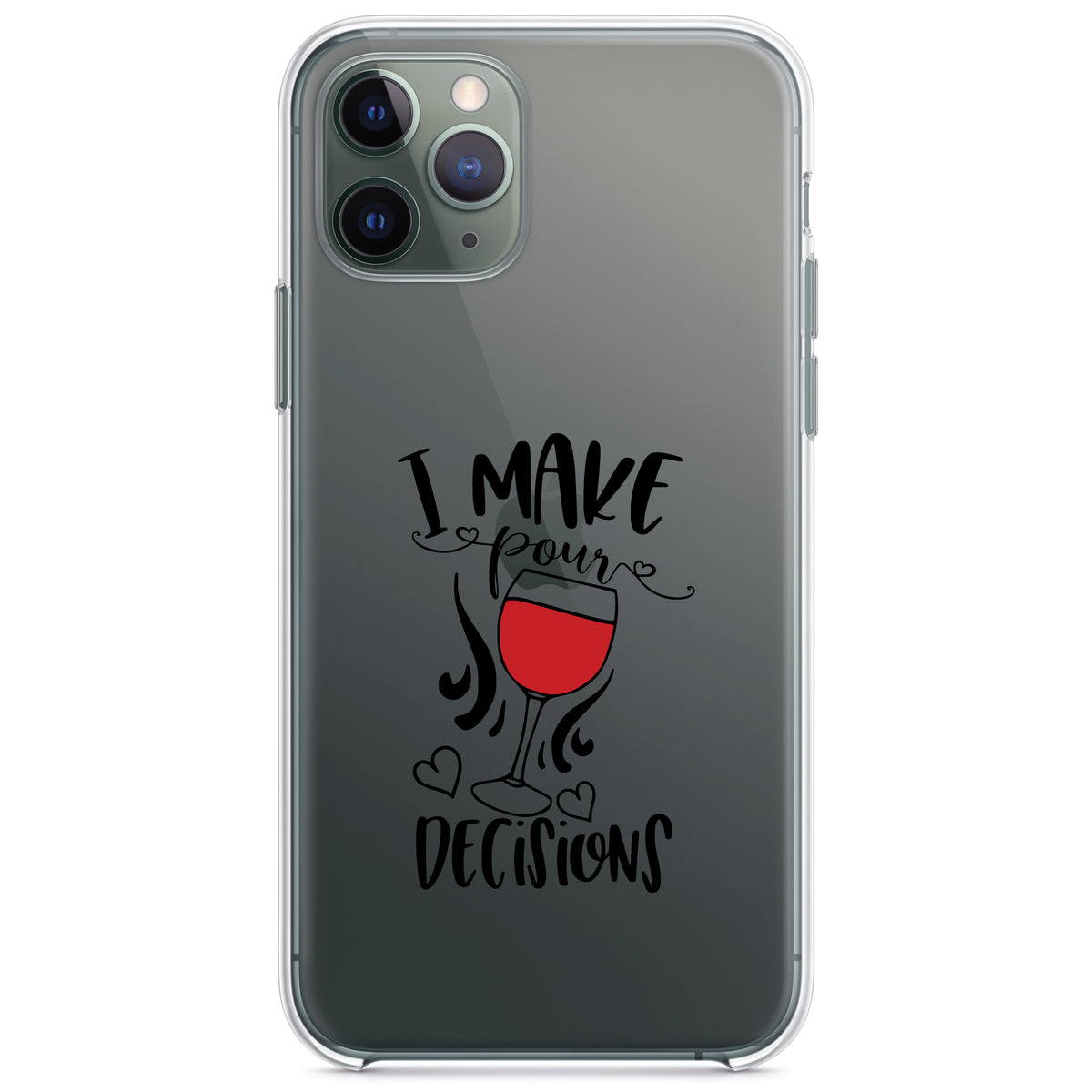 I Make POUR Decisions, Wine Clear Shockproof iPhone Case