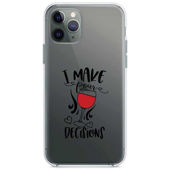 DistinctInk® Clear Shockproof Hybrid Case for Apple iPhone / Samsung Galaxy / Google Pixel - I Make POUR Decisions - Wine