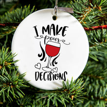 DistinctInk® Hanging Ceramic Christmas Tree Ornament with Gold String - Great Gift / Present - 2 3/4 inch Diameter - I Make POUR Decisions - Wine