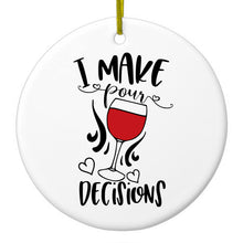 DistinctInk® Hanging Ceramic Christmas Tree Ornament with Gold String - Great Gift / Present - 2 3/4 inch Diameter - I Make POUR Decisions - Wine