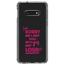 DistinctInk® Clear Shockproof Hybrid Case for Apple iPhone / Samsung Galaxy / Google Pixel - I'm Sorry Did I Just Roll My Eyes Out Loud - Pink