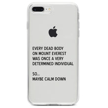 DistinctInk® Clear Shockproof Hybrid Case for Apple iPhone / Samsung Galaxy / Google Pixel - Every Dead Body on Everest - Calm Down